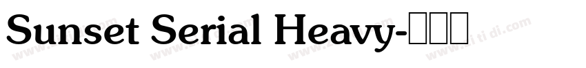 Sunset Serial Heavy字体转换